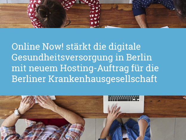 Online Now! stärkt digitale Gesundheitsversorgung in Berlin